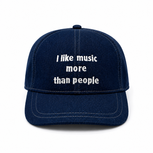 Baseball CAP “I like music more than people” Denim