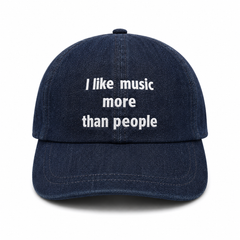 Baseball CAP “I like music more than people” Denim